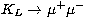 ${K_L\rightarrow \mu^+
\mu^-}$