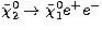 $\tilde{\chi}^{0}_{2} \to
 \tilde{\chi}^0_1 e^{+} e^{-}$