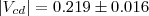 $|V_{cd}|=0.219\pm0.016$