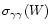 $\sigma_{\gamma\gamma}(W)$
