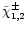 $\tilde{\chi}^\pm_{1,2}$