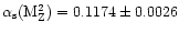 $ \rm\alpha_s(M_Z^2) = 0.1174 \pm 0.0026 $