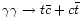 $\gamma\gamma \rightarrow t \bar{c} + c \bar{t}$