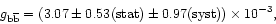 \begin{displaymath}g_{\mathrm{b\overline{b}}} = (3.07 \pm 0.53 \mathrm{(stat)} \pm
0.97\mathrm{(syst)})\times 10^{-3},
\end{displaymath}