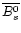 $\overline{B_s^0}$