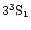 $3^{3}\rm S_{1}$