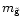$m_{\tilde{{\mathrm g}}} $