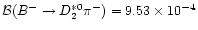 ${\cal B}(B^-\to D_2^{*0}\pi^-)=9.53\times 10^{-4}$
