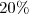 $20\%$