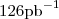 $126\text{pb}^{-1}$