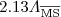$2.13\Lambda_{\overline{{\rm MS}}}$