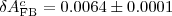 $\delta A_{\mathrm{FB}}^{{c}} = 0.0064 \pm 0.0001$
