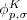 $ \phi_{p,\sigma}^K$