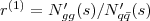 $r^{(1)} = N_{gg}'(s)/N_{q\bar q}'(s)$