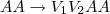 $AA\rightarrow V_1 V_2 AA$