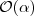 $\mathrm{\mathcal{O}}(\alpha)$