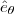 $\hat{e}_{\theta}$