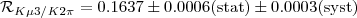 ${\mathcal{R}}_{K \mu3 / K2\pi} = 0.1637\pm0.0006 ({\text{stat}})\pm0.0003 ({\text{syst}})$