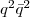 $q^{2}\bar{q}^{2}$