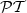 $\mathcal{PT}$