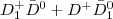 $D_{1}^{+}\bar{D}^{0}+D^{+}\bar{D}_{1}^{0}$