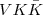 $VK\bar{K}$