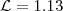 $\mathcal{L}=1.13$