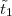 $\tilde{t}_{1}$