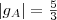 $|g_{A}| = \frac{5}{3}$