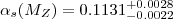 $\alpha_{s}(M_{Z}) = 0.1131^{+0.0028}_{-0.0022}$