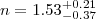 $n=1.53_{-0.37}^{+0.21}$