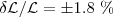 $\delta\mathcal{L}/ \mathcal{L} = \pm1.8~\%$