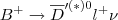 $$B^+\rightarrow \overline{D}'^{(*)0}l^+\nu $$