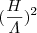 $$(\frac{H}{\Lambda })^{2}$$