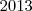 $$2013$$
