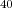 $$^{40}$$