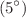 $$(5^\circ )$$