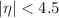$$|\eta |<{4.5}$$