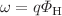 $$\omega =q\Phi _\mathrm{H}$$