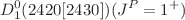 $$D_{1}^0(2420[2430])(J^P=1^+)$$