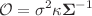 $$\mathcal {O}={\mathcal {\sigma }^{2} \mathcal {\kappa } }{\mathbf {\Sigma }^{-1} }$$
