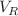 $$V_R$$