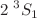 $$2\ ^3S_1$$