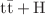 $${\mathrm {t}} {\bar{\mathrm{t}}} +{\mathrm {H}} $$