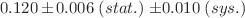 $$0.120\,{\pm }\,0.006\;(stat.)\;{\pm }0.010\;(sys.)$$