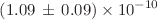 $$(1.09\,\pm \,0.09)\times 10^{-10}$$