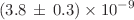 $$(3.8\,\pm \,0.3)\times 10^{-9}$$