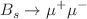 $$B_{s}\rightarrow \mu ^+\mu ^-$$