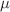 $$\mathrm{\mu} $$