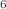 $$_{6}$$